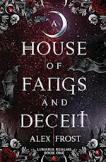 A House of Fangs & Deceit