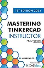 Mastering Tinkercad Instructor