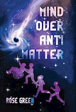 Mind Over Antimatter 