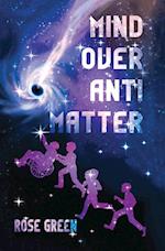 Mind Over Antimatter 