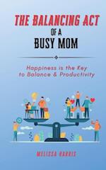 Balancing Act of A Busy Mom