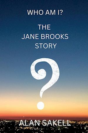 Who Am I? | The Jane Brooks Story