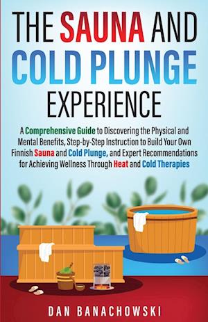 The Sauna and Cold Plunge Experience