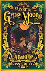 Under The Gypsy Moon: The Land of Thee 