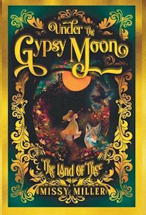 Under the Gypsy Moon: The Land of The