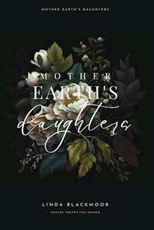 Mother Earth's Daughters