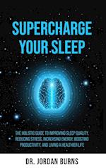 Supercharge Your Sleep