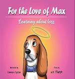 For the Love of Max