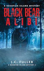 Black Bear Alibi- A Rockfish Island Mystery 