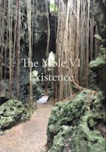 The Mole Vol VI                                               Existence