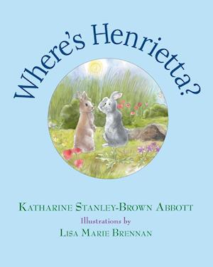 Where's Henrietta (Book 3 in the Henrietta, the Loveable Woodchuck Series)