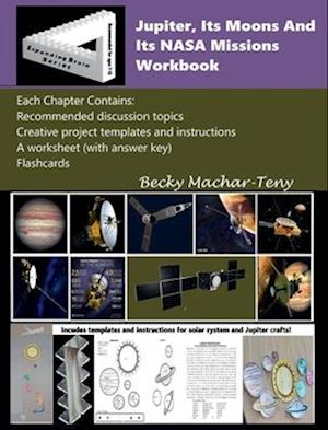 Jupiter, Its Moons And Its NASA Missions Workbook