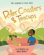 Roller Coasters & Teacups 