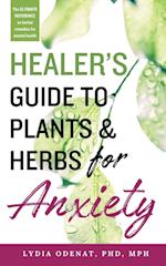 Healer's Guide to Plants and Herbs for Anxiety