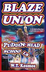 Blaze Union and the Puddin' Head Schools 