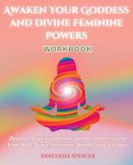 Awaken Your Goddess and Divine Feminine Powers Workbook 