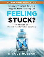 Feeling Stuck? Empower Yourself to Live a Happier, More Fulfilling Life - COMPANION WORKBOOK