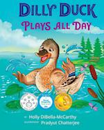 Dilly Duck Plays All Day 