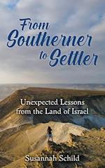 From Southerner to Settler: Unexpected Lessons from the Land of Israel 