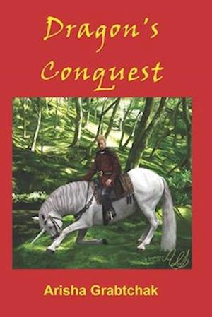 Dragon's Conquest: Book III of the Red Dragon Chroni-cles