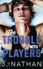 The Trouble with Players