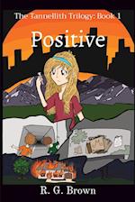 Positive: The Tannellith Trilogy: Book 1 