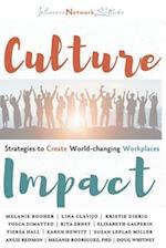 Culture Impact: Strategies to Create World-changing Workplaces 