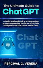 The Ultimate Guide to ChatGPT