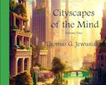 Cityscapes of the Mind Vol2 