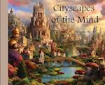 Cityscapes of the Mind Volume 5 