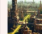 Cityscapes of the Mind Volume Seven 