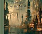 Cityscapes of the Mind Volume Eight