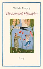 Disheveled Histories 