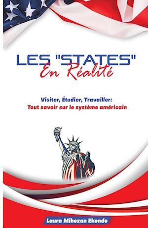 Les "States" en Réalité Visiter, Etudier, Travailler