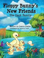 Floppy Bunny's New Friends - The Duck Family 