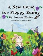 A New Home for Floppy Bunny 