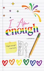 I AM ENOUGH (A Journal) 