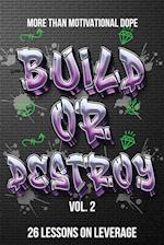 Build or Destroy Vol. 2