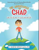 The Adventures of Chad and the feelings of Glad, Mad and Sad