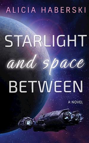 Starlight and Space Between