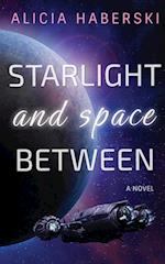 Starlight and Space Between