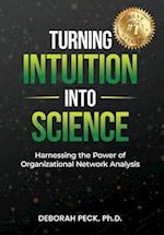 Turning Intuition Into Science