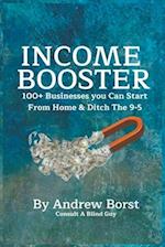 Income Booster 100+ Businesses You Can Start From Home & Ditch The 9-5 