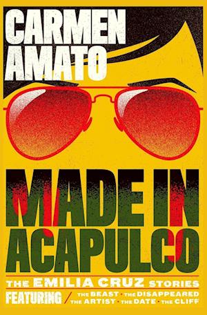 Made in Acapulco: 5 Detective Emilia Cruz Stories