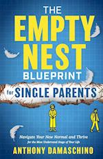 The Empty Nest Blueprint for Single Parents