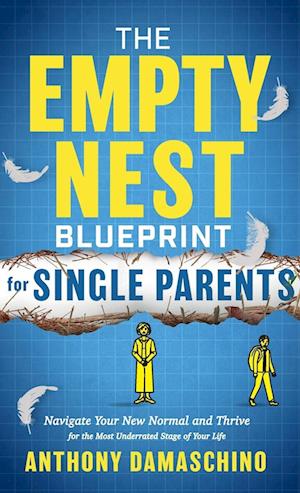 The Empty Nest Blueprint for Single Parents