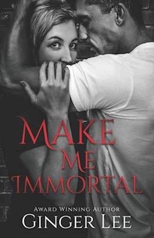 Make Me Immortal