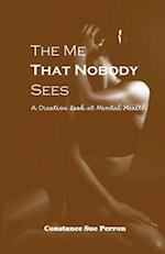 The Me That Nobody Sees: A Creative Look at Mental Health 