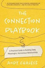 The Connection Playbook: A Practical Guide to Building Deep, Meaningful, Harmonious Relationships 