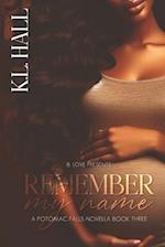 Remember My Name: A Potomac Falls Novella Book Three 